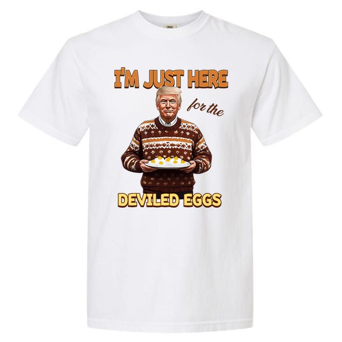 Funny Trump Thanksgiving IM Just Here For The Deviled Eggs Garment-Dyed Heavyweight T-Shirt