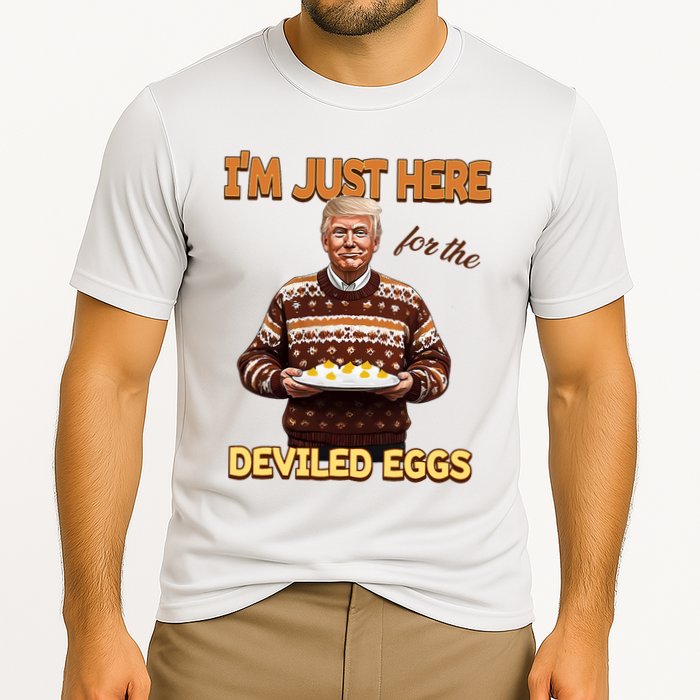 Funny Trump Thanksgiving IM Just Here For The Deviled Eggs Performance Shirt