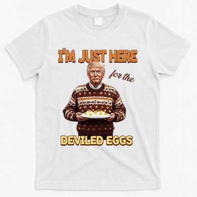 Funny Trump Thanksgiving IM Just Here For The Deviled Eggs T-Shirt