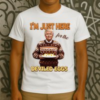 Funny Trump Thanksgiving IM Just Here For The Deviled Eggs T-Shirt