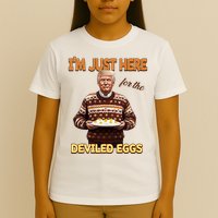 Funny Trump Thanksgiving IM Just Here For The Deviled Eggs T-Shirt