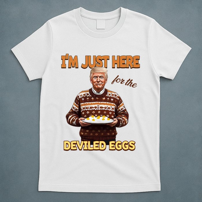 Funny Trump Thanksgiving IM Just Here For The Deviled Eggs T-Shirt