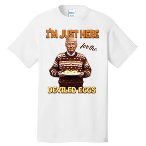 Funny Trump Thanksgiving IM Just Here For The Deviled Eggs Tall T-Shirt