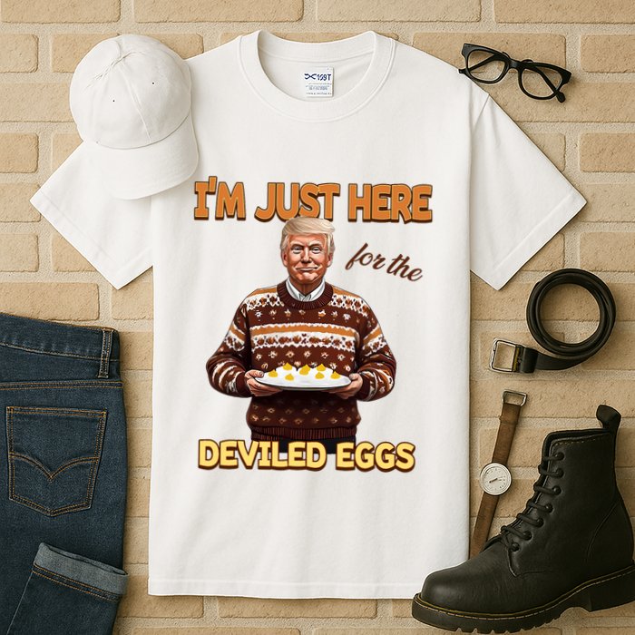 Funny Trump Thanksgiving IM Just Here For The Deviled Eggs Tall T-Shirt