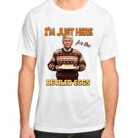 Funny Trump Thanksgiving IM Just Here For The Deviled Eggs Adult ChromaSoft Performance T-Shirt