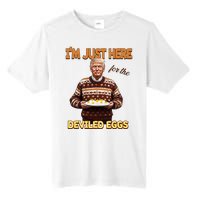 Funny Trump Thanksgiving IM Just Here For The Deviled Eggs Tall Fusion ChromaSoft Performance T-Shirt