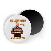 Funny Trump Thanksgiving IM Just Here For The Deviled Eggs Magnet