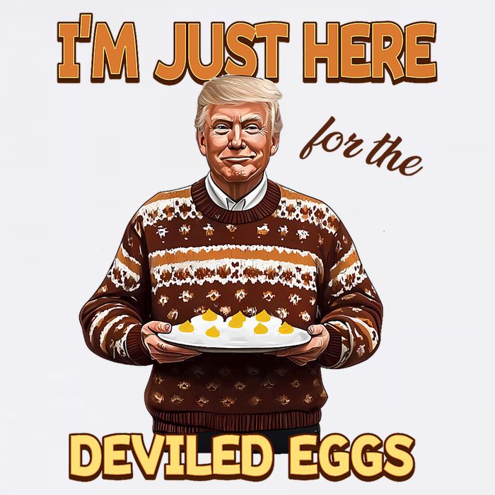 Funny Trump Thanksgiving IM Just Here For The Deviled Eggs Magnet