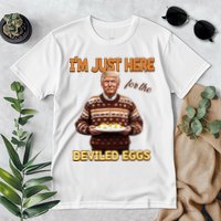 Funny Trump Thanksgiving IM Just Here For The Deviled Eggs Premium T-Shirt