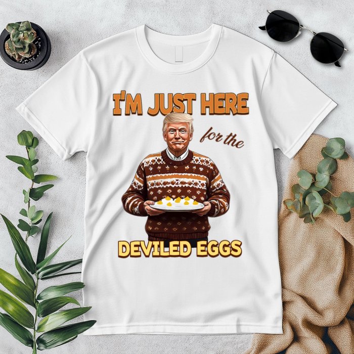 Funny Trump Thanksgiving IM Just Here For The Deviled Eggs Premium T-Shirt