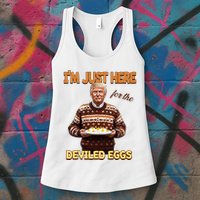 Funny Trump Thanksgiving IM Just Here For The Deviled Eggs Womens Tank Top
