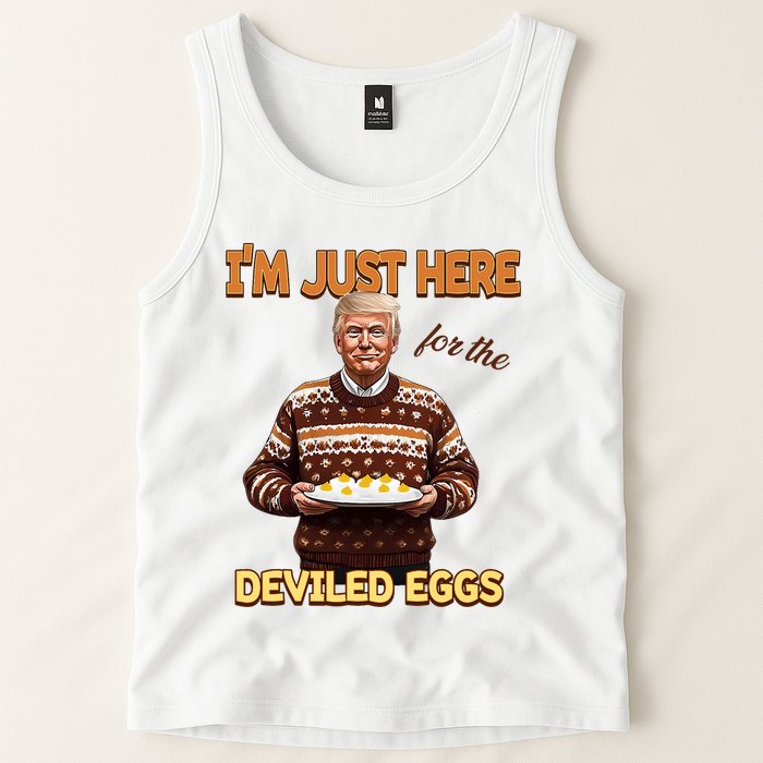 Funny Trump Thanksgiving IM Just Here For The Deviled Eggs Tank Top
