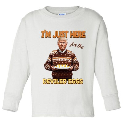 Funny Trump Thanksgiving IM Just Here For The Deviled Eggs Toddler Long Sleeve Shirt