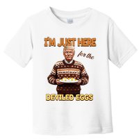 Funny Trump Thanksgiving IM Just Here For The Deviled Eggs Toddler T-Shirt