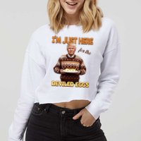 Funny Trump Thanksgiving IM Just Here For The Deviled Eggs Cropped Pullover Crew