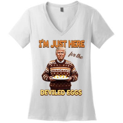 Funny Trump Thanksgiving IM Just Here For The Deviled Eggs Women's V-Neck T-Shirt