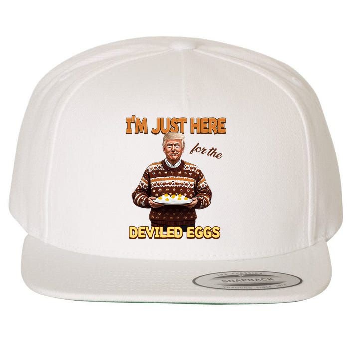 Funny Trump Thanksgiving IM Just Here For The Deviled Eggs Wool Snapback Cap