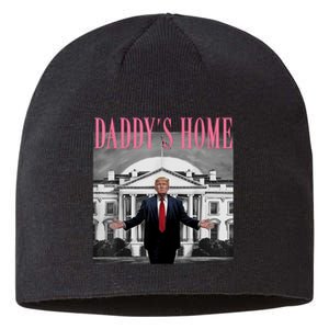 Funny Trump Take America Back DaddyS Home Trump Pink 2024 Sustainable Beanie