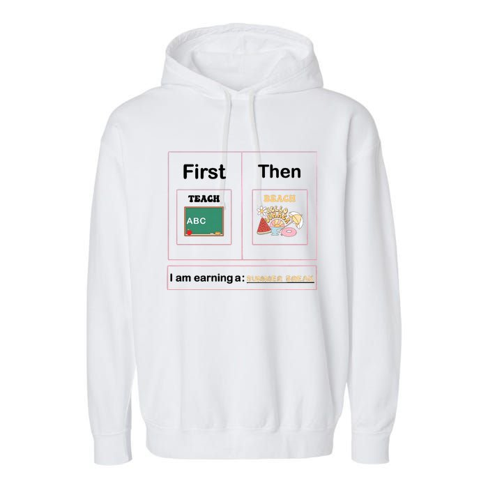 First Teach Then Beach First We Teach Then We Beach Garment-Dyed Fleece Hoodie