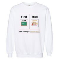 First Teach Then Beach First We Teach Then We Beach Garment-Dyed Sweatshirt