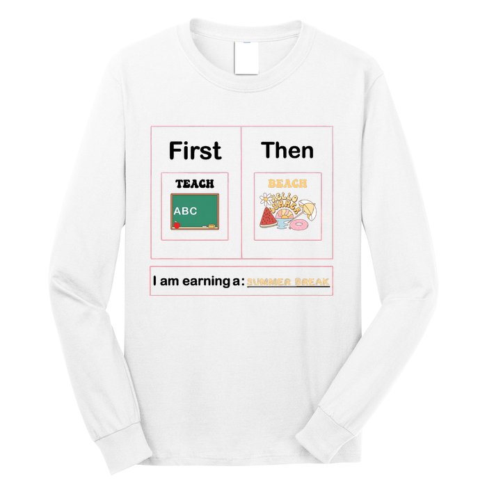 First Teach Then Beach First We Teach Then We Beach Long Sleeve Shirt