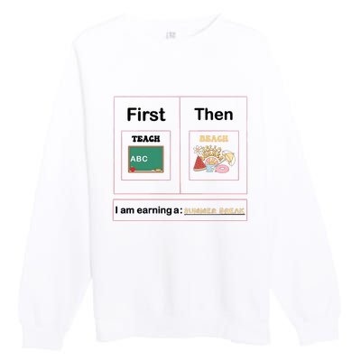 First Teach Then Beach First We Teach Then We Beach Premium Crewneck Sweatshirt