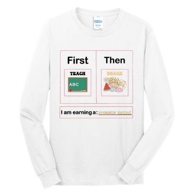 First Teach Then Beach First We Teach Then We Beach Tall Long Sleeve T-Shirt