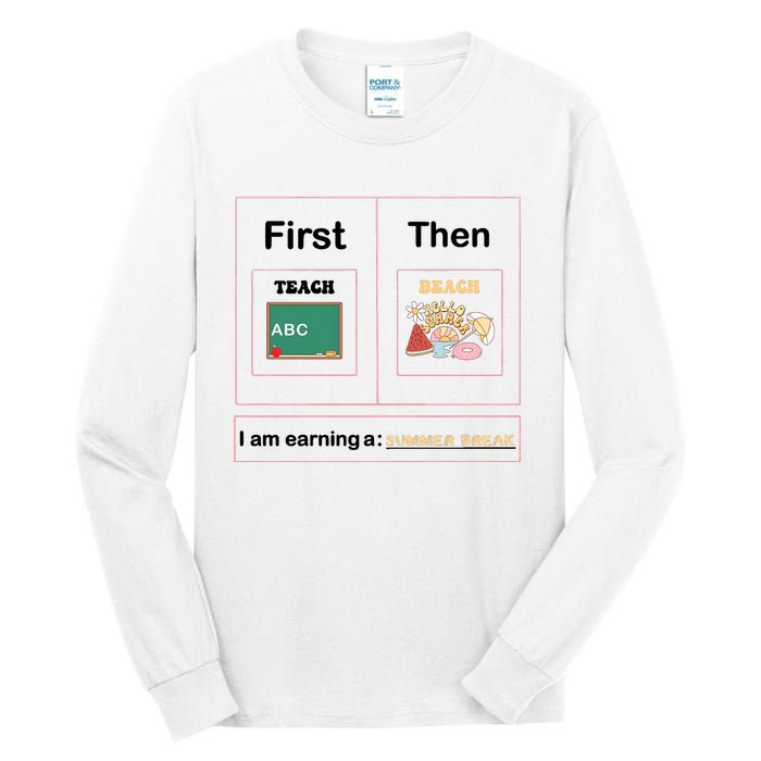 First Teach Then Beach First We Teach Then We Beach Tall Long Sleeve T-Shirt