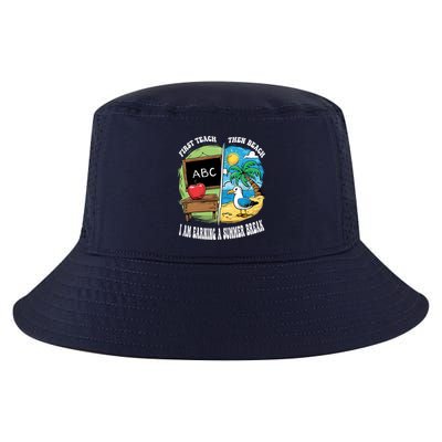 First Teach Then Beach I Am Earning A Summer Break Teacher Cool Comfort Performance Bucket Hat