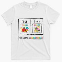 First Teach Then Beach I Am Earning A Summer Break T-Shirt