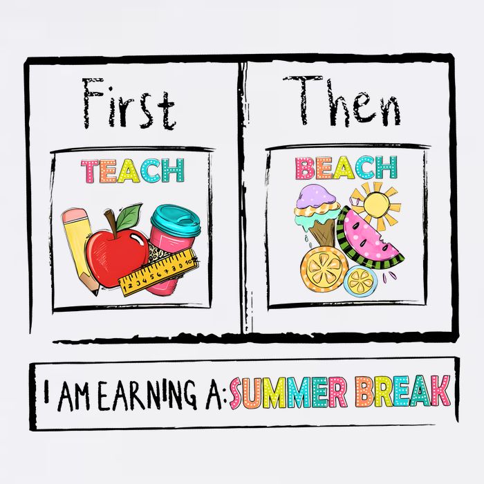 First Teach Then Beach I Am Earning A Summer Break T-Shirt