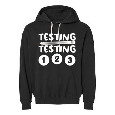 Funny Teacher Testing Design For Wo Testing Teacher Garment-Dyed Fleece Hoodie