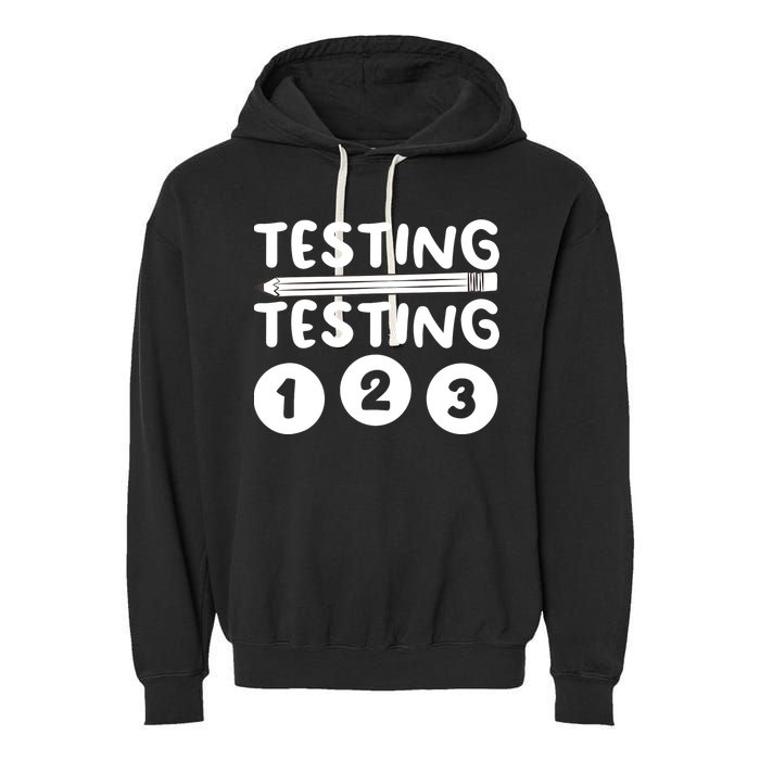 Funny Teacher Testing Design For Wo Testing Teacher Garment-Dyed Fleece Hoodie