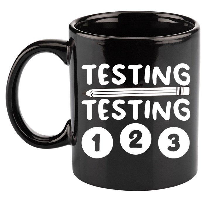 Funny Teacher Testing Design For Wo Testing Teacher 11oz C Handle Ceramic Mug