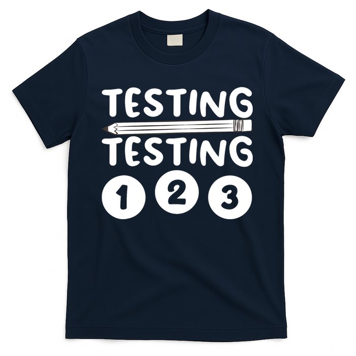 Funny Teacher Testing Design For Wo Testing Teacher T-Shirt