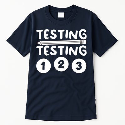 Funny Teacher Testing Design For Wo Testing Teacher Tall T-Shirt