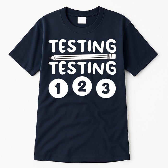 Funny Teacher Testing Design For Wo Testing Teacher Tall T-Shirt