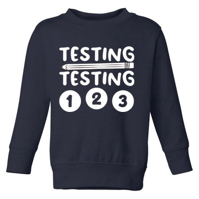 Funny Teacher Testing Design For Wo Testing Teacher Toddler Sweatshirt