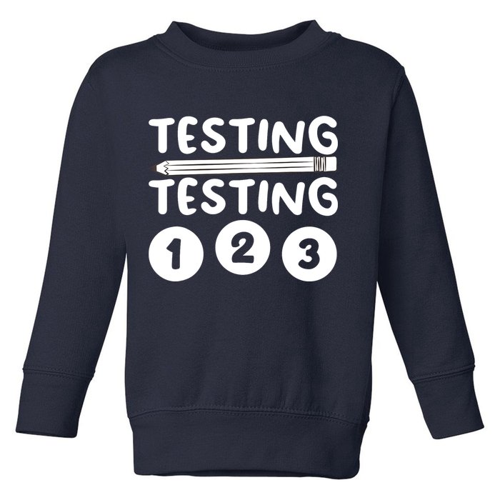 Funny Teacher Testing Design For Wo Testing Teacher Toddler Sweatshirt