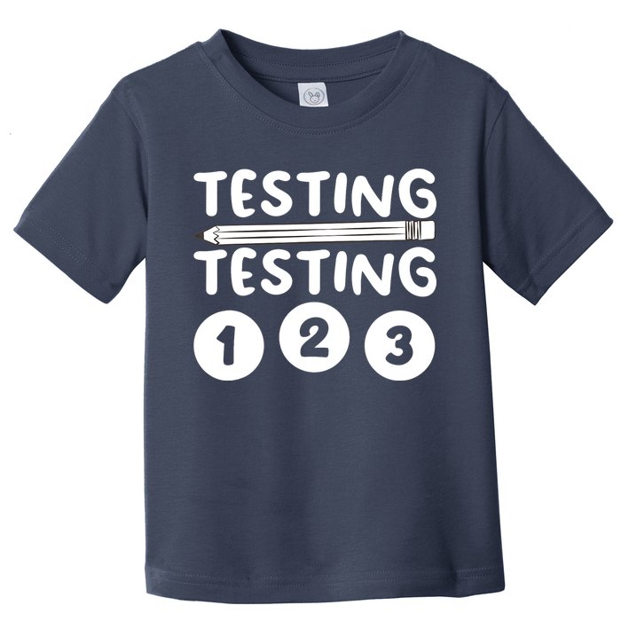 Funny Teacher Testing Design For Wo Testing Teacher Toddler T-Shirt