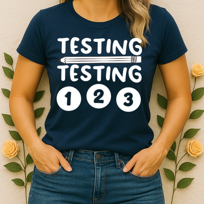 Funny Teacher Testing Design For Wo Testing Teacher Womens T-Shirt