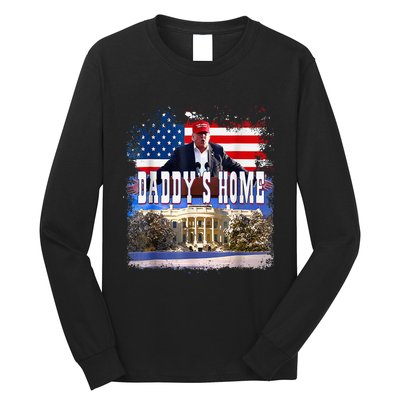 Funny Trump Take America Back Daddys Home Trump 2024 Long Sleeve Shirt