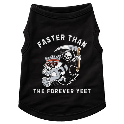Faster Than The Forever Yeet Run Away Faster Funny Saying Doggie Tank