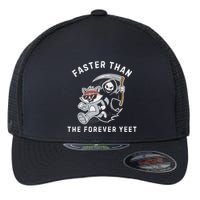 Faster Than The Forever Yeet Run Away Faster Funny Saying Flexfit Unipanel Trucker Cap
