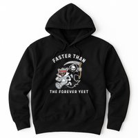 Faster Than The Forever Yeet Run Away Faster Funny Saying Hoodie