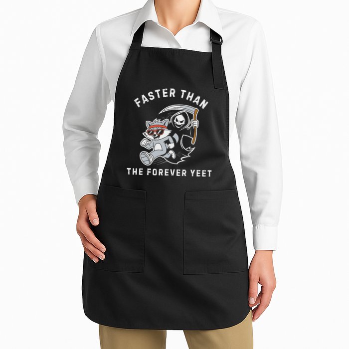 Faster Than The Forever Yeet Run Away Faster Funny Saying Apron