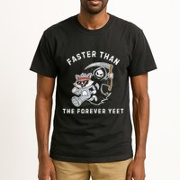 Faster Than The Forever Yeet Run Away Faster Funny Saying Tall T-Shirt