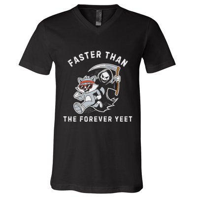 Faster Than The Forever Yeet Run Away Faster Funny Saying V-Neck T-Shirt