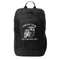 Faster Than The Forever Yeet Run Away Faster Funny Saying City Backpack