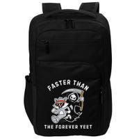 Faster Than The Forever Yeet Run Away Faster Funny Saying Impact Tech Backpack